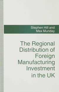 bokomslag The Regional Distribution of Foreign Manufacturing Investment in the UK