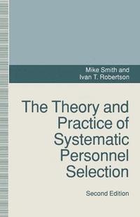 bokomslag The Theory and Practice of Systematic Personnel Selection