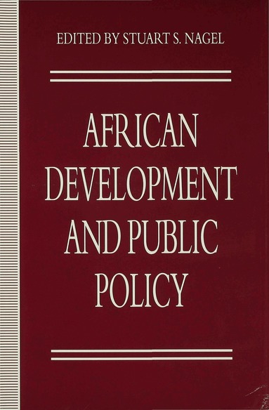 Stuart S. Nagel - African Development and Public Policy, Inbunden