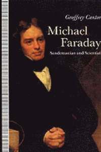 bokomslag Michael Faraday: Sandemanian and Scientist