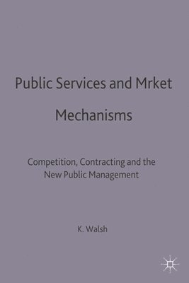 bokomslag Public Services and Market Mechanisms: Competition, Contracting and the New Public Management