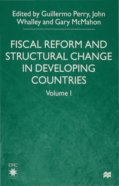 Gary McMahon, J. Whalley - Fiscal Reform and Structural Change in Developing Countries, Inbunden
