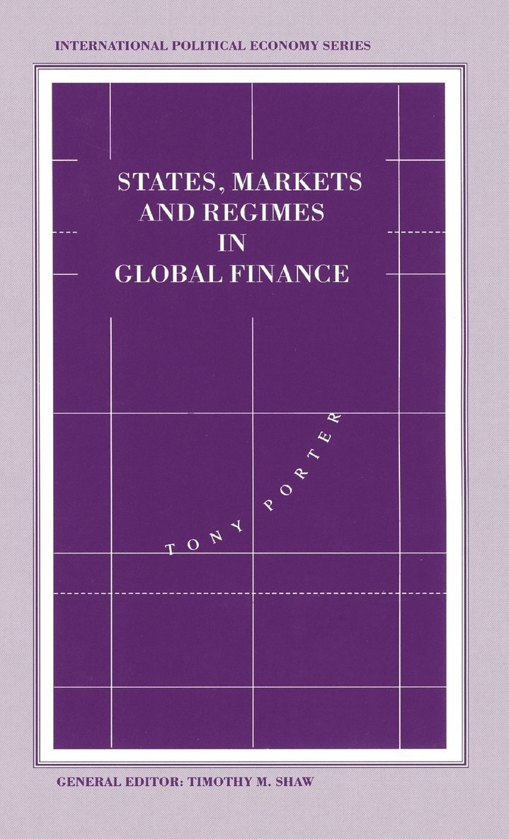 States, Markets and Regimes in Global Finance 1