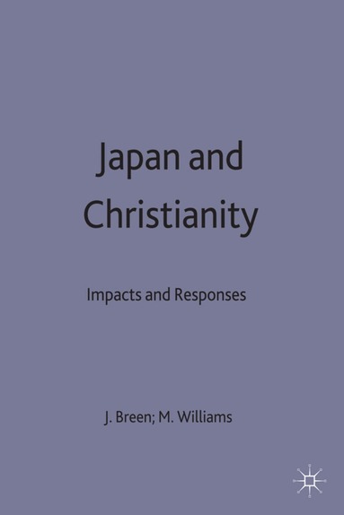 Howard Temperley, Joseph Ed. Breen, John Breen, Mark Williams - Japan and Christianity, Inbunden