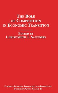 bokomslag The Role of Competition in Economic Transition