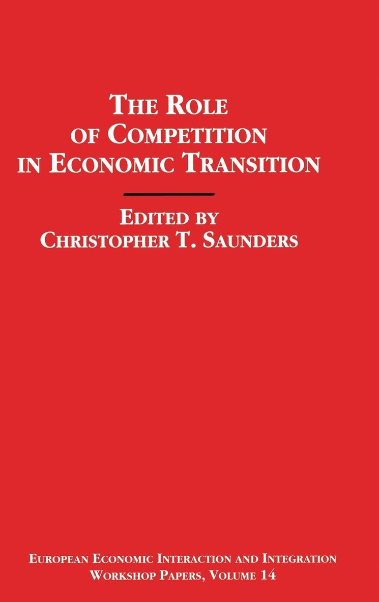 The Role of Competition in Economic Transition 1