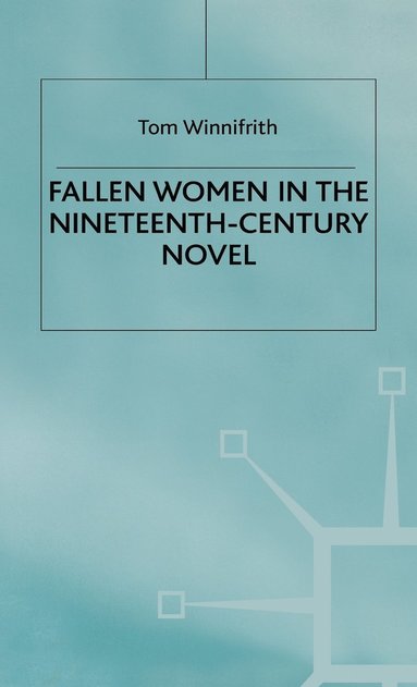 bokomslag Fallen Women in the Nineteenth-Century Novel