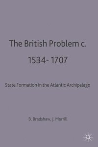 bokomslag The British Problem c.1534-1707