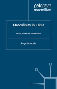 bokomslag Masculinity in Crisis