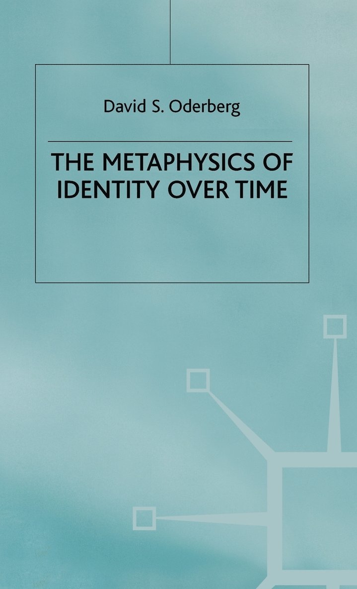 The Metaphysics of Identity over Time 1