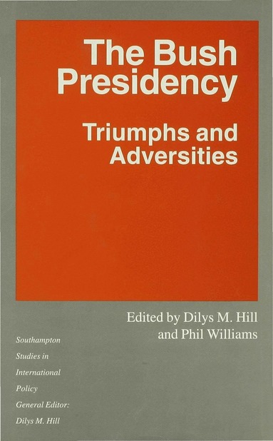 Dilys M. Hill, Phil Williams - Bush Presidency, Inbunden