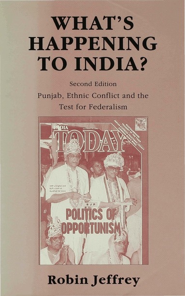 Robin Jeffrey - What’s Happening to India?, Inbunden