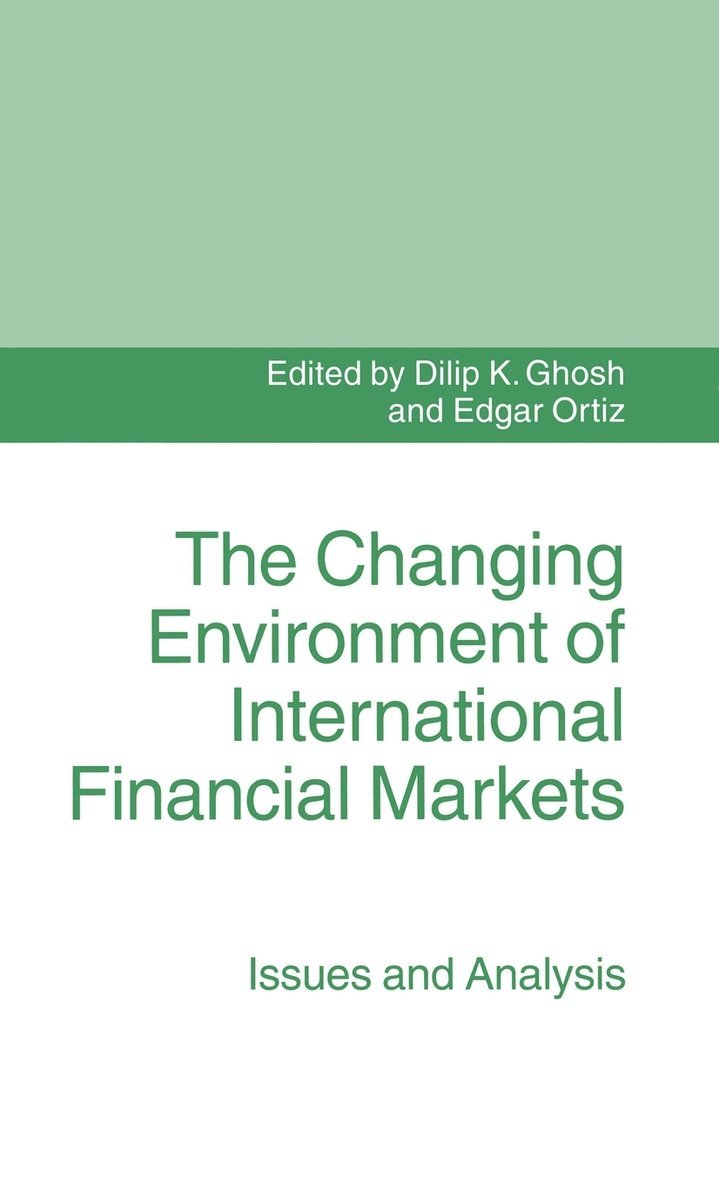 The Changing Environment of International Financial Markets 1