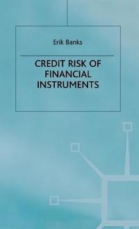 bokomslag The Credit Risk of Financial Instruments