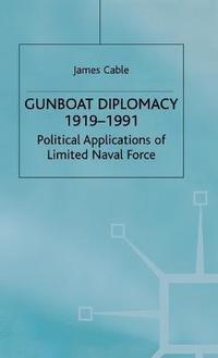 bokomslag Gunboat Diplomacy 19191991