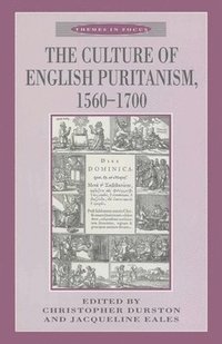 bokomslag The Culture of English Puritanism 1560-1700