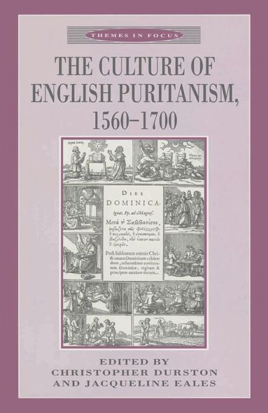 Christopher Durston, Jacqueline Eales - Culture of English Puritanism 1560-1700, Häftad