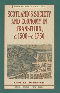 bokomslag Scotland's Society and Economy in Transition, C.1500-C.1760