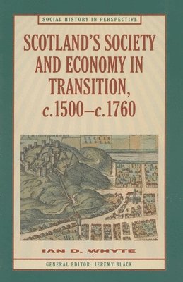 bokomslag Scotland's Society and Economy in Transition, C.1500-C.1760