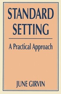 bokomslag Standard Setting: A Practical Approach