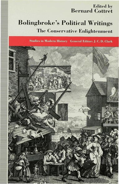 Bernard Cottret - Bolingbroke's Political Writings, Inbunden