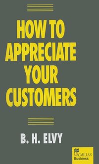 bokomslag How to Appreciate Your Customers