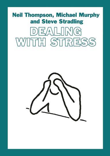 Michael Murphy, Steve Stradling, Neil Thompson - Dealing with Stress, Häftad