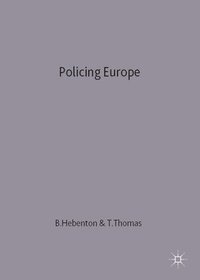 bokomslag Policing Europe: Co-Operation, Conflict and Control