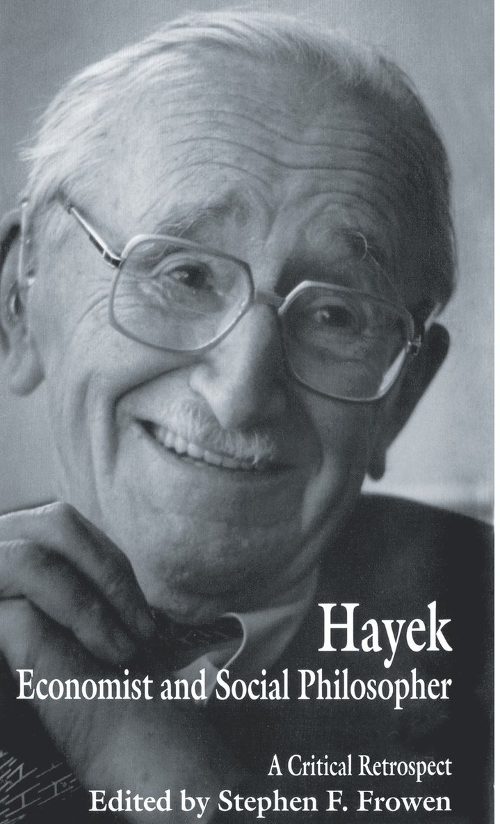 Hayek: Economist and Social Philosopher 1