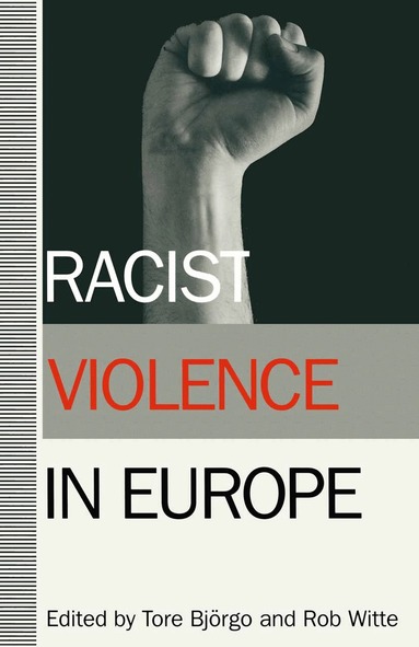 Rob Witte, Tore Bjorgo - Racist Violence in Europe, Häftad