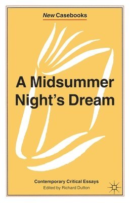 bokomslag A Midsummer Night's Dream: Contemporary Critical Essays