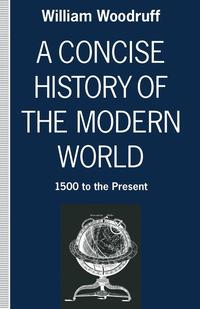 bokomslag A Concise History of the Modern World: 1500 to the Present
