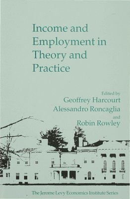 Income and Employment in Theory and Practice 1