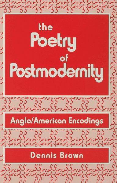 D. Brown - Poetry of Postmodernity, Inbunden