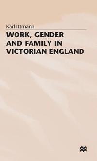 bokomslag Work, Gender and Family in Victorian England