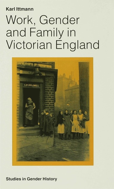 bokomslag Work, Gender and Family in Victorian England