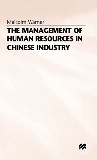 bokomslag The Management of Human Resources in Chinese Industry