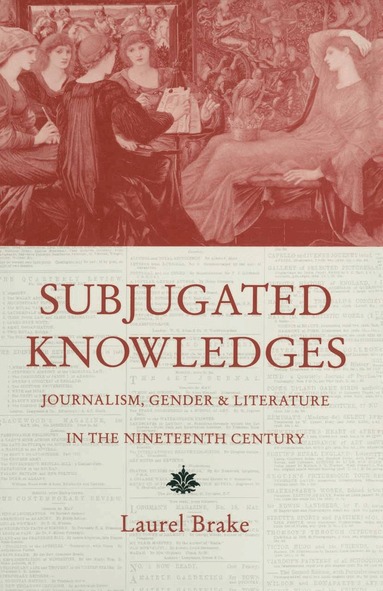 Laurel Brake - Subjugated Knowledges, Häftad