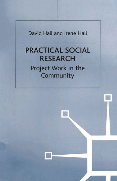 David Hall - Practical Social Research, Inbunden