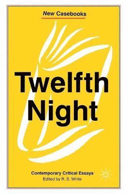 bokomslag Twelfth Night: Contemporary Critical Essays