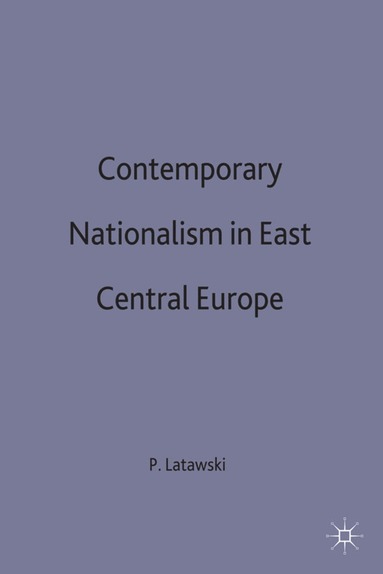 bokomslag Contemporary Nationalism in East Central Europe