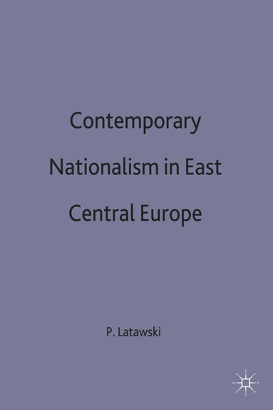 bokomslag Contemporary Nationalism in East Central Europe