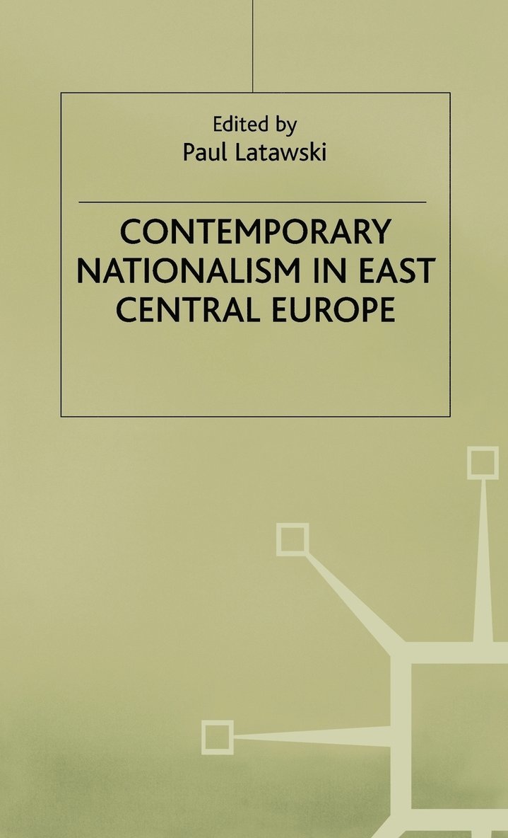 Contemporary Nationalism in East Central Europe 1