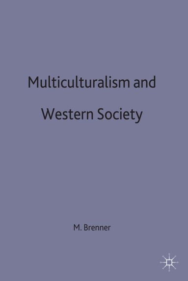 Michael J. Brenner - Multilateralism and Western Strategy, Inbunden