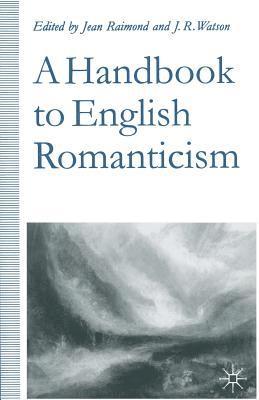 A Handbook to English Romanticism 1