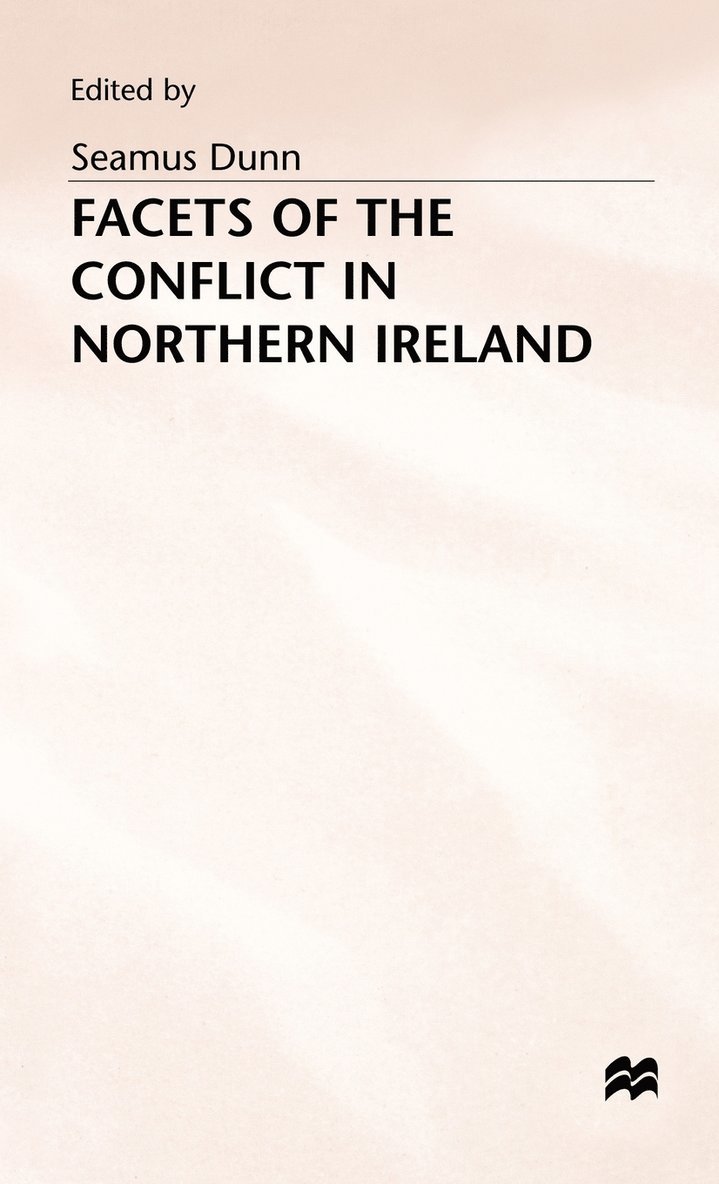 Dunn S., Seamus Dunn - Facets of the Conflict in Northern Ireland, Inbunden