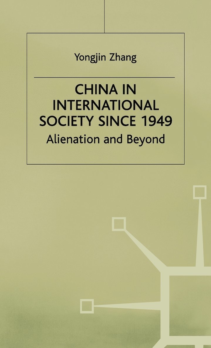 Y. Zhang, Zhang (Senior Lecturer Yongjin, Zhang - China in International Society Since 1949, Inbunden