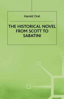 The Historical Novel from Scott to Sabatini 1