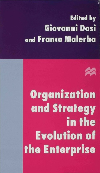 Giovanni Dosi, Franco Malerba - Organization and Strategy in the Evolution of the Enterprise, Inbunden
