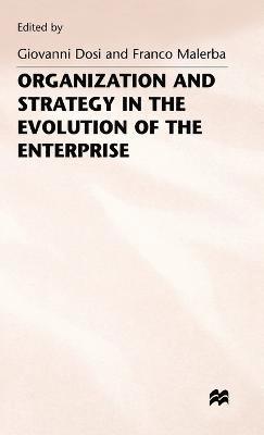 Organization and Strategy in the Evolution of the Enterprise 1